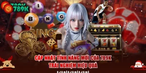 Cập Nhật Tính Năng Mới Của 789K