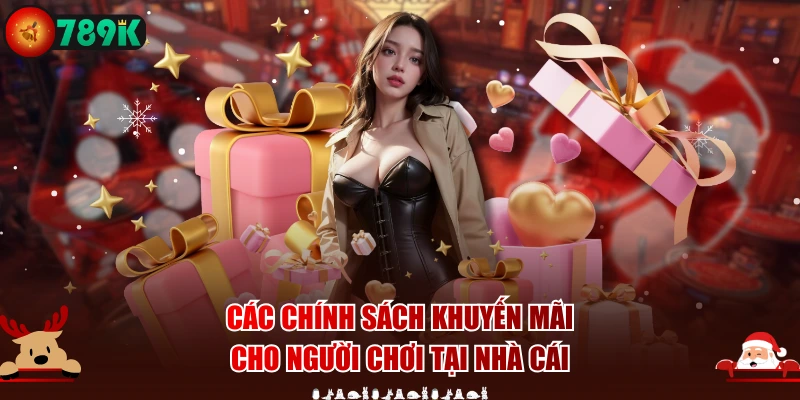 Các chính sách khuyến mãi cho người chơi tại nhà cái