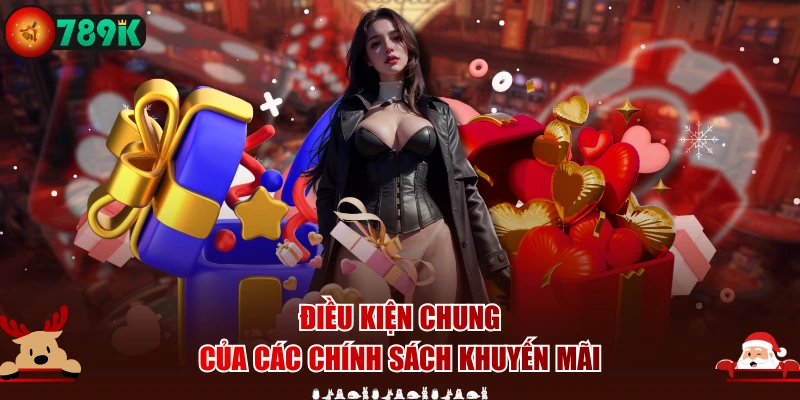 Điều kiện chung của các chính sách khuyến mãi