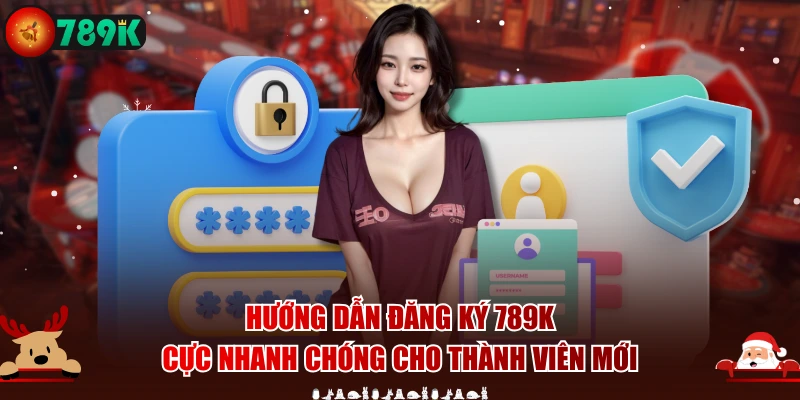 Hướng dẫn đăng ký 789K