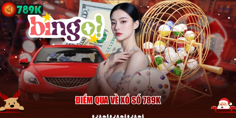 Điểm qua về xổ số 789K